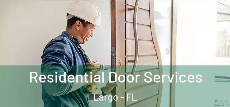  Residential Door Services Largo - FL