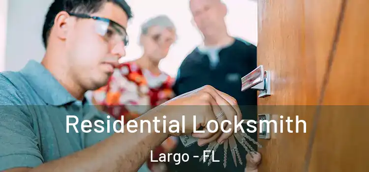  Residential Locksmith Largo - FL
